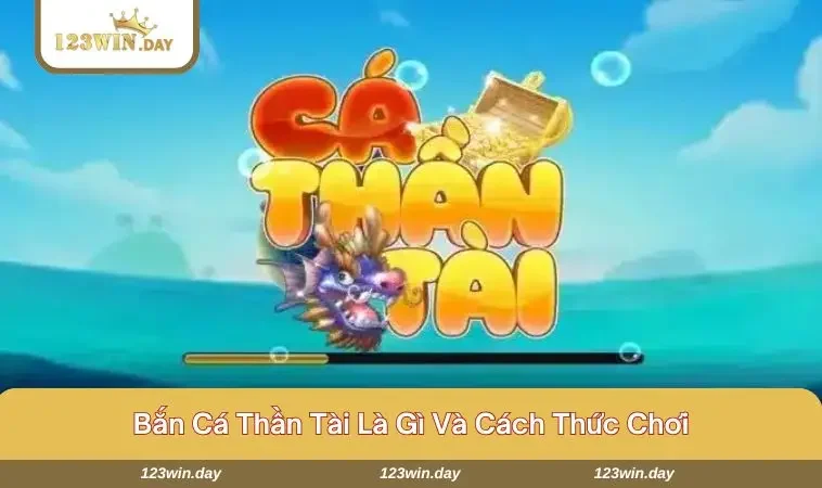 Bắn Cá Thần Tài - Cách Chơi Và Mẹo Chiến Thắng Hiệu Quả 771 Tận hưởng đại dương bao la cùng tựa game bắn cá