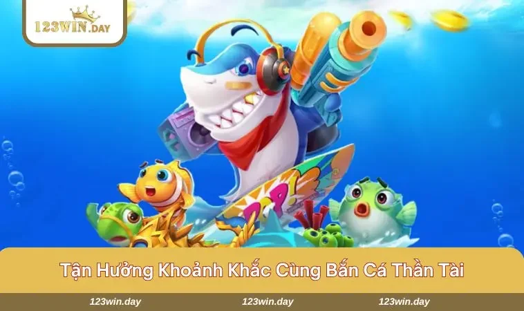 Bắn Cá Thần Tài - Cách Chơi Và Mẹo Chiến Thắng Hiệu Quả 771 Cùng chinh phục những mức thưởng giá trị