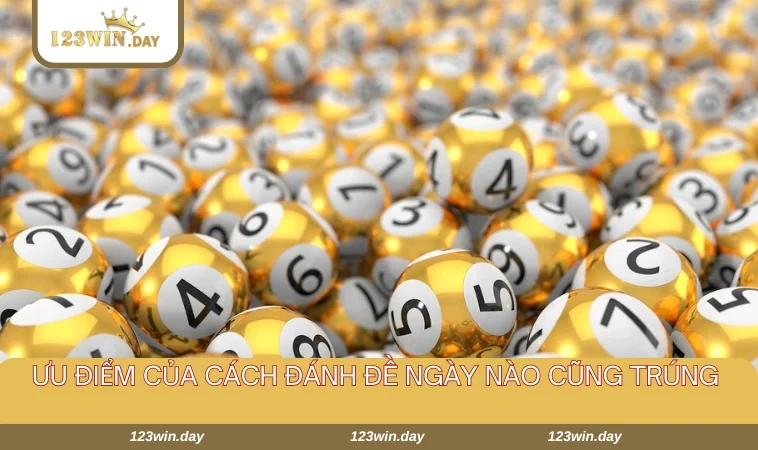 Cách Đánh Đề Ngày Nào Cũng Trúng - Mẹo Chơi Hiệu Quả Nhất 797 Một vài lợi ích của cách đánh đề 123WIN ngày nào cũng trúng